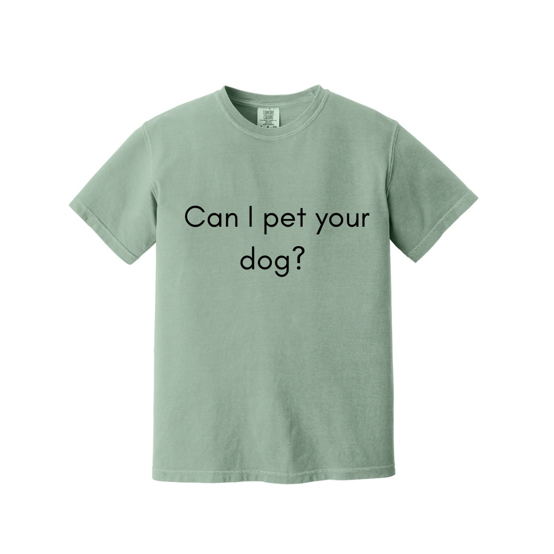 Can I pet your dog? Printed Tee