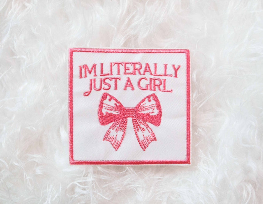 I’m literally just a girl