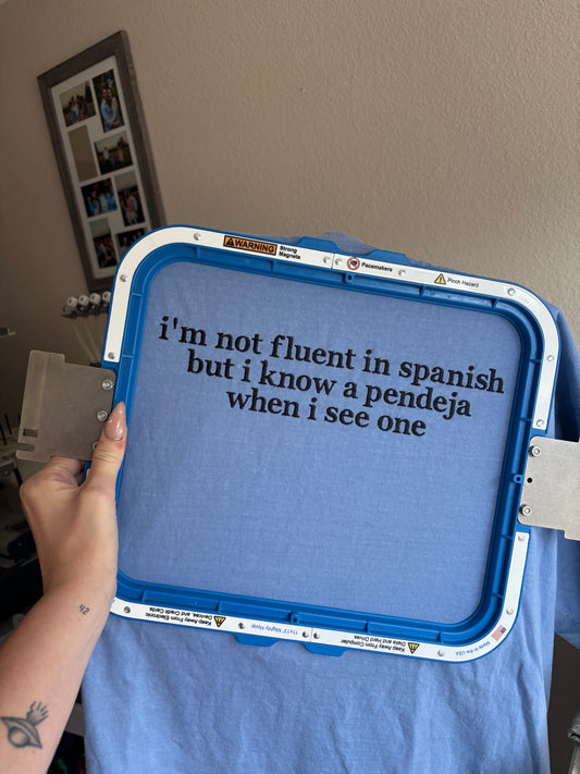 I know a pendeja when I see one tee