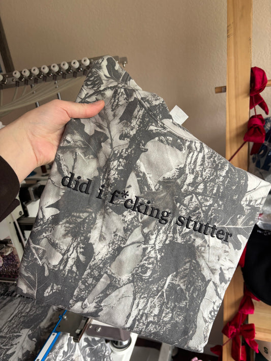 Did I f*cking stutter tee