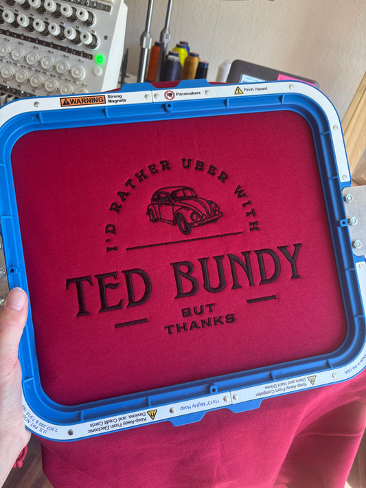 I’d rather uber with Ted Bundy embroidered sweater