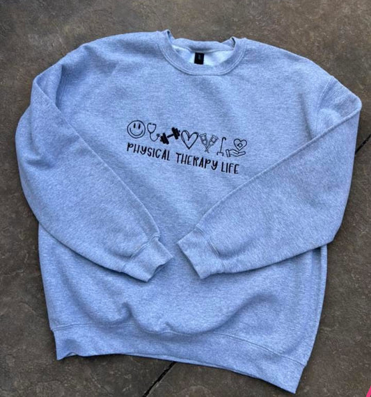 Physical therapy life crewneck