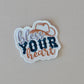 Bless your Heart