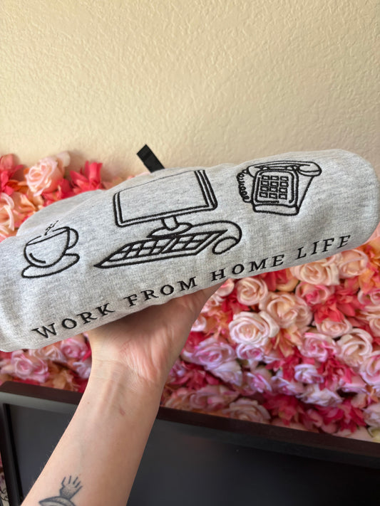 Work from home life crewneck