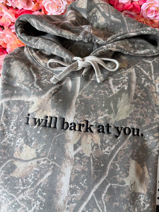 I will bark at you hoodie