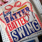 Hey Batter Batter Swing Printed Tee