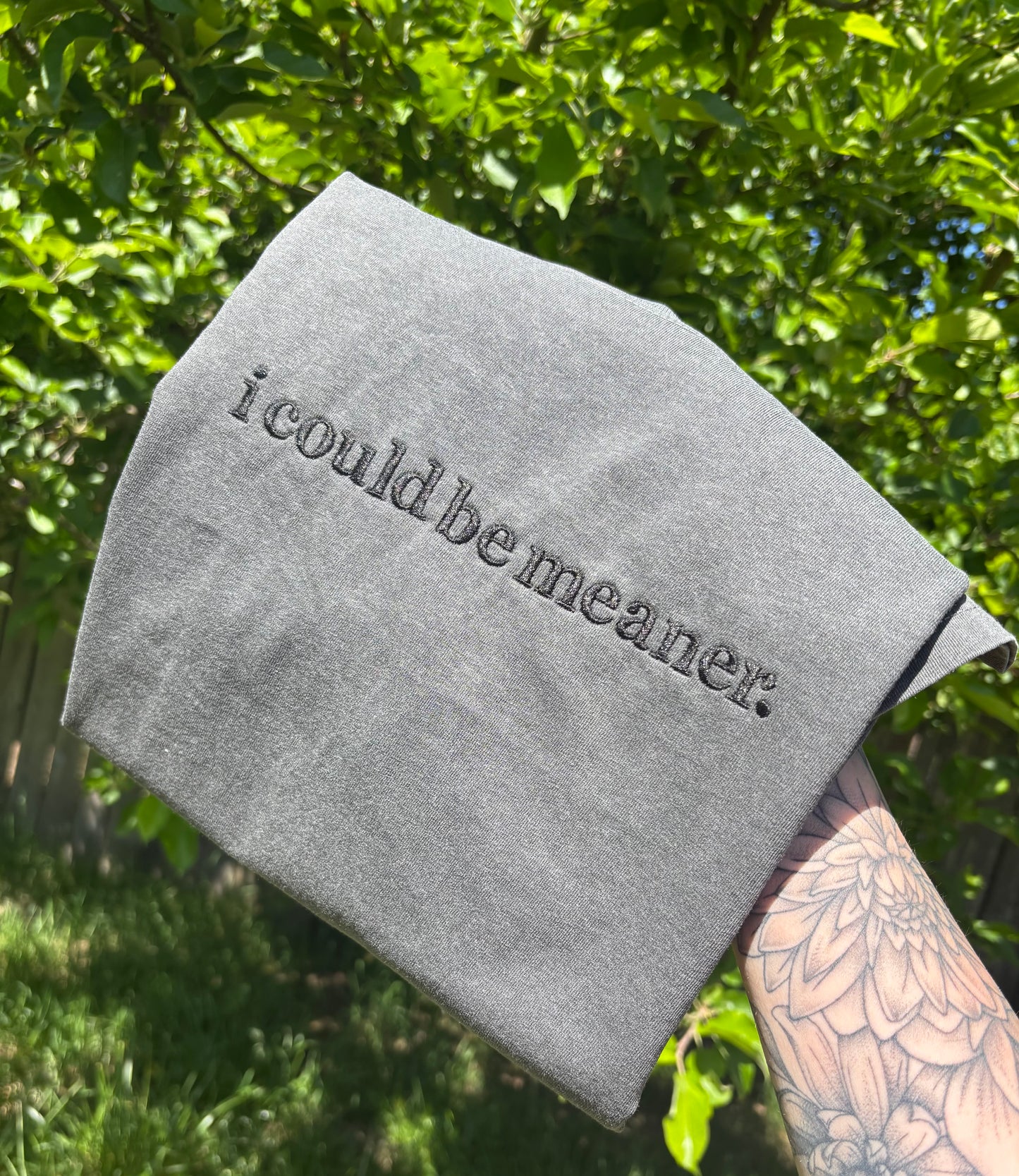 I could be meaner tee