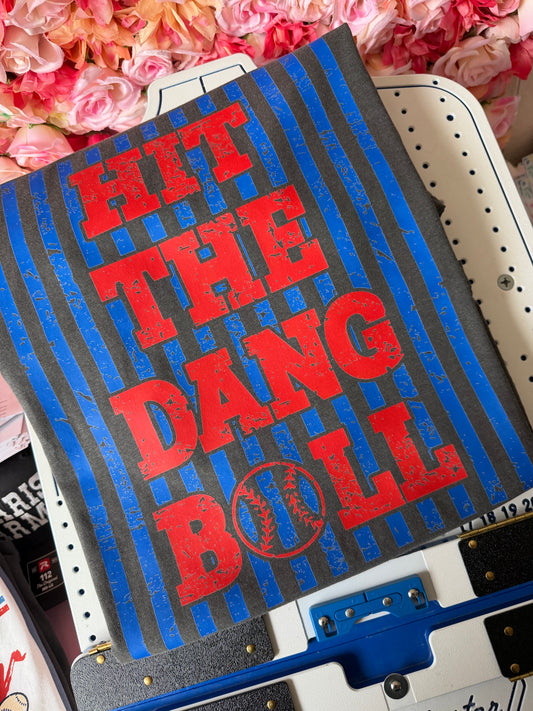 Hit The Dang Ball Printed Tee