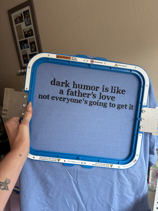 Dark humor Father tee