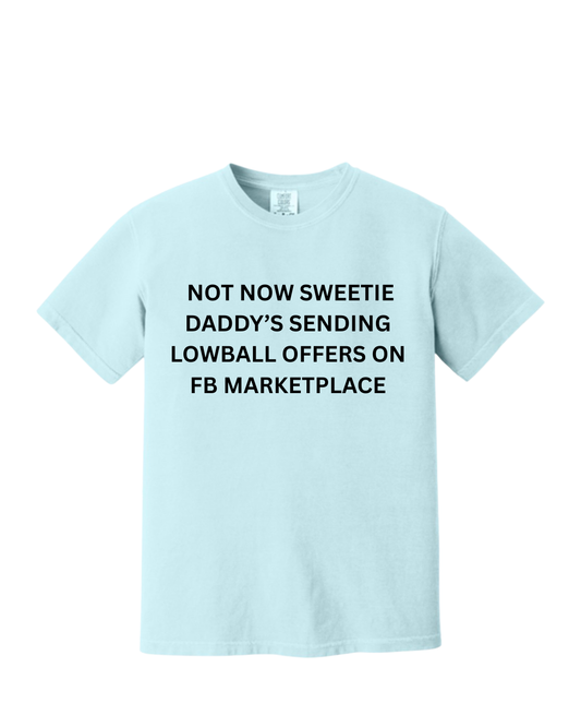 DADDY VERSION NOT NOW SWEETIE TEE
