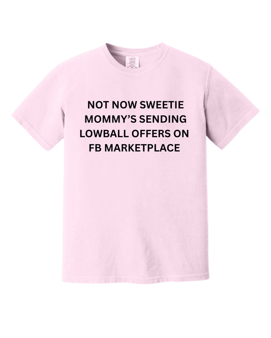 MOMMY VERSION NOT NOW SWEETIE TEE